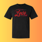 Must Be Love T-Shirt