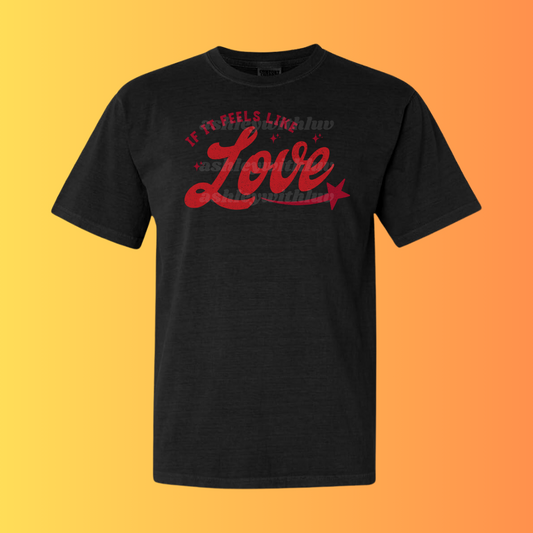 Must Be Love T-Shirt