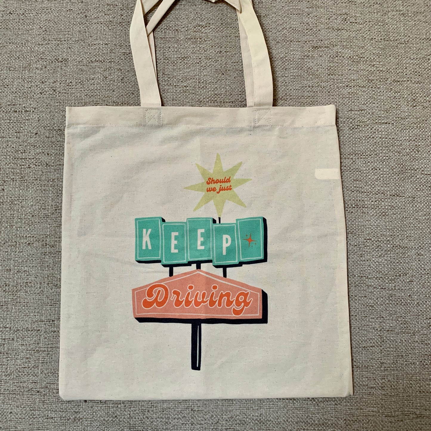 Keep Driving Tote Bag