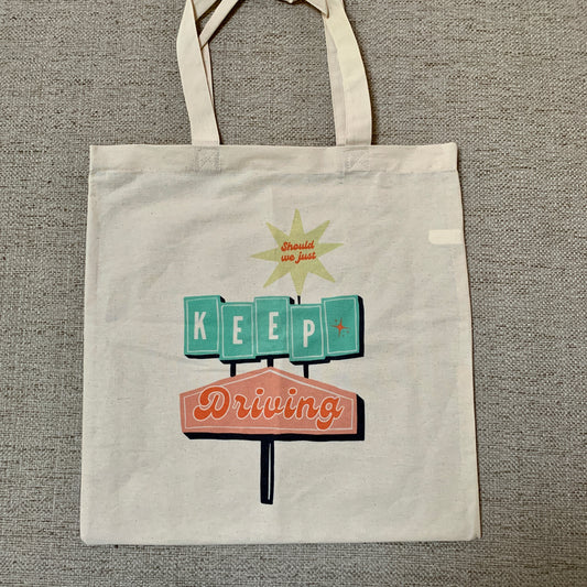 Keep Driving Tote Bag