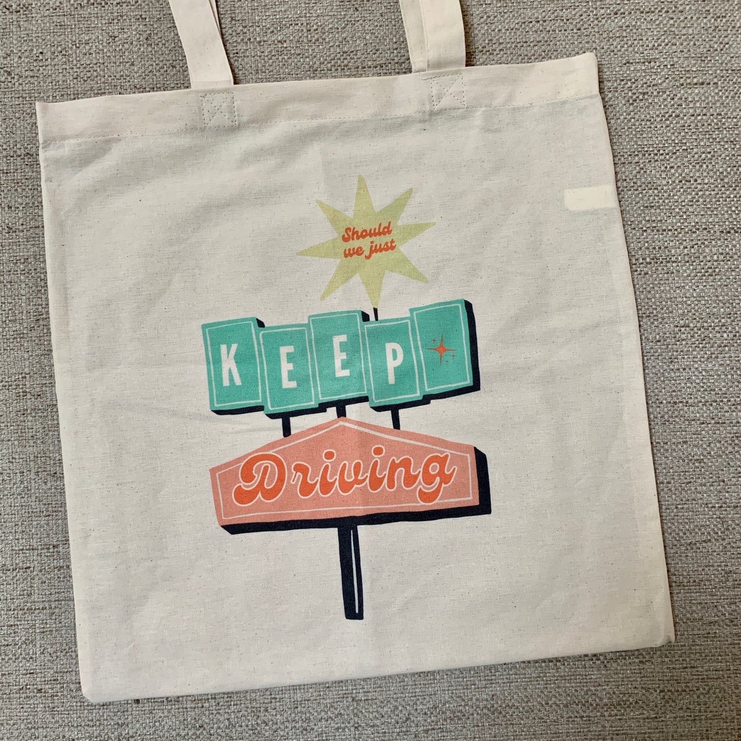 Keep Driving Tote Bag