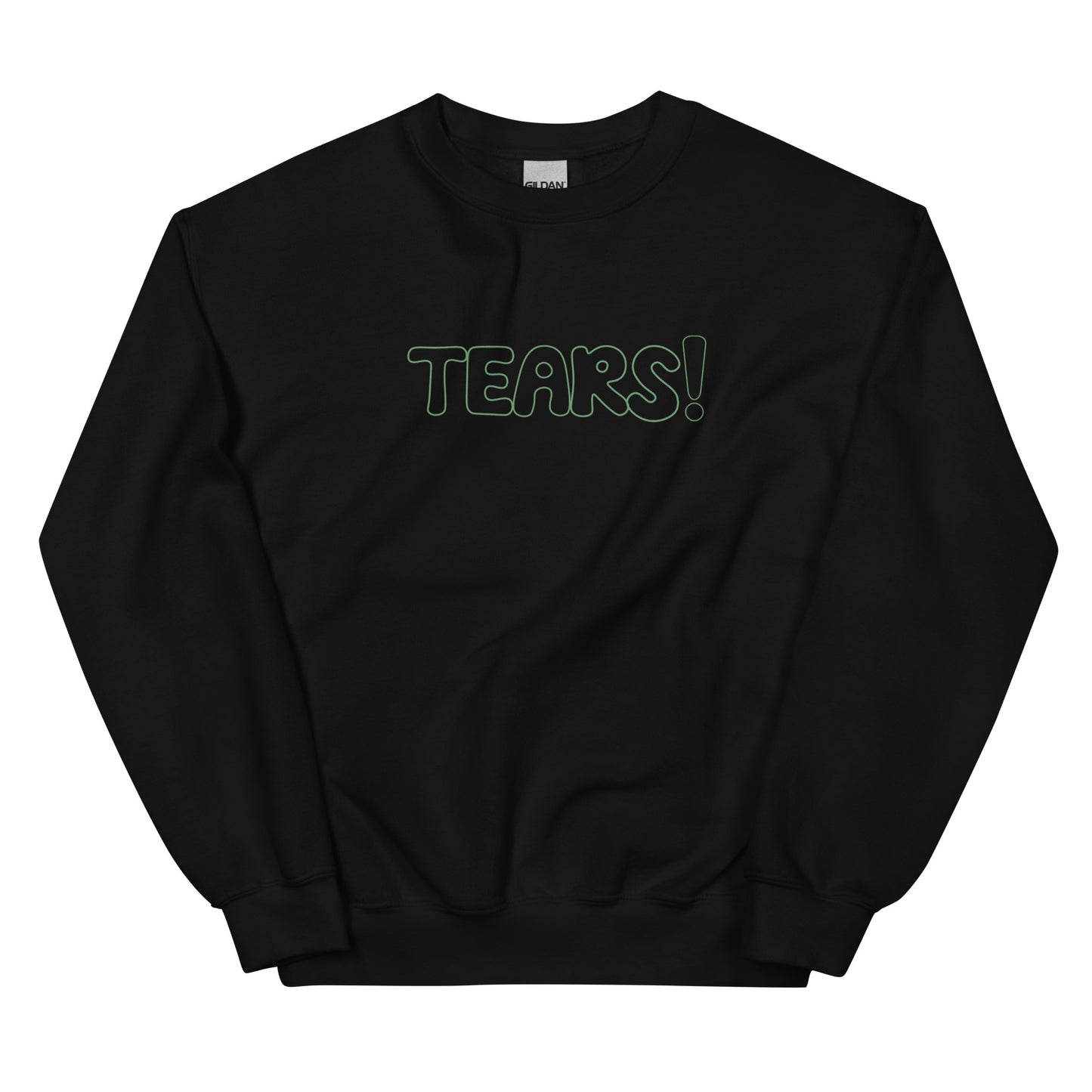 Tears! Crewneck